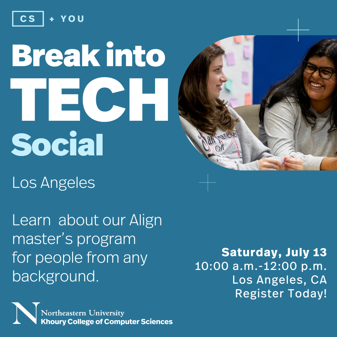 Break into Tech Social: Los Angeles | Northeastern University | Silicon ...