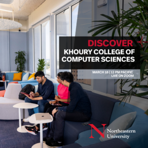 Discover Khoury College of Computer Sciences, March 18 2025